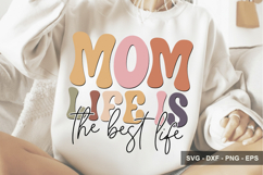 Mom Life Is The Best Life - Mother's Day Design Product Image 1