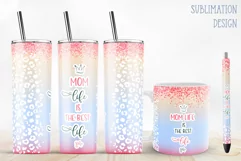 mom life is the best life sublimation design