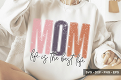 Mom Life Is The Best life - Mother's Day Design Product Image 1