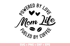 Mom Life Powered By Love SVG, Fueled By Coffee SVG Cut file Product Image 2