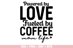 Mom Life Powered By Love SVG, Fueled By Coffee SVG Bundle Product Image 11