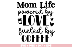 Mom Life Powered By Love SVG, Fueled By Coffee SVG Bundle Product Image 17