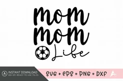 Mom Life SVG, Game Day SVG, Funny Soccer Mom SVG Product Image 1