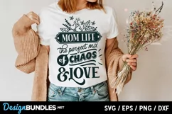 Mom life the perfect mix of chaos & love svg Product Image 1