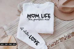 Mom Life the perfect mix - Sleeve Design, T-Shirt Design Product Image 1