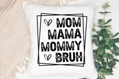 Mom Mama Mommy Bruh SVG, Best Mom Ever SVG, Mom Life SVG Product Image 3