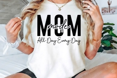 Mom Mode All Day Every Day SVG Design, Mother&#039;s Day SVG Product Image 2