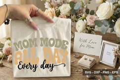 Mom Mode All Day Every Day - Mother's Day Design Product Image 2