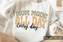 Mom Mode All Day Every Day - Mother's Day Design Product Image 1
