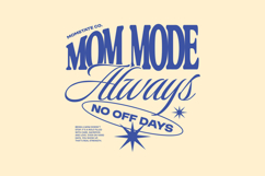 Mom Mode Always Minimal Typography Quotes for T shirt Product Image 1