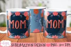 Mom mug wrap PNG| Mother's day sublimation design for mugs Product Image 1