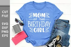 Mom of the Birthday Girl, with banners Hand Lettered SVG Product Image 1