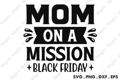 Mom On A Mission Black Friday SVG, Black Friday SVG Product Image 1