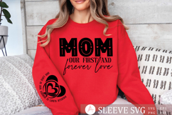 Mom our first and forever love Sleeve SVG Product Image 2
