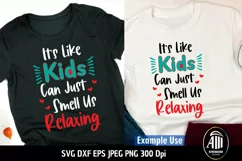 Mom Quotes SVG| It's Like Kids can Just Smell us Relaxing