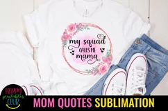 My Squad Calls Me Mom I Mothers Day Sublimation Product Image 1