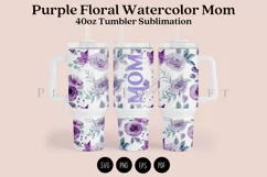 mom rose purple watercolor mothers day 40oz quencher tumbler sublimation full wrap high resolution transparant background