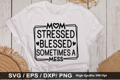 Mom stressed blessed SVG - Mother&#039;s Design Product Image 1