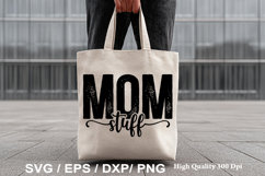 Mom Stuff - Tote Bag SVG Design Product Image 1