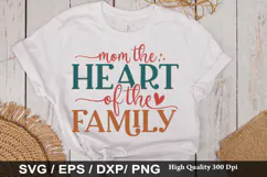 Mother's Day SVG Design - Mom the Heart of the Family Product Image 2