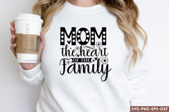 Mom the heart of the family svg, Mom SVG Product Image 1