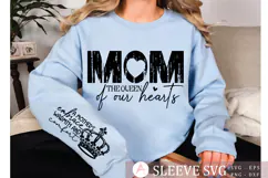 Mom the queen of our hearts Sleeve SVG Design Product Image 2