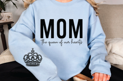 Mom the queen of our hearts Sleeve SVG Design Product Image 2