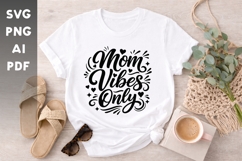 Mom Vibes Only SVG | Mom Life Quote SVG | Mothers Day Shirt Product Image 1