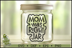 Mom &amp; Dad Was Right Jar SVG Files Product Image 2