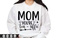 Mom you're tea - riffic - Mother's Day SVG Design Product Image 1
