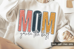 Mom You’re The Best - Mother's Day SVG Design Product Image 1