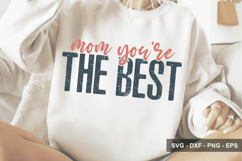 Mom You’re The Best - Mother's Day SVG Design Product Image 1