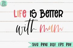 Life Is Better With Mum | A Mum SVG Product Image 2