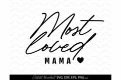 Mothers Day SVG - Mom Day Clipart - Most Loved Mama SVG Product Image 2