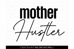 Mothers Day SVG - Mom Sign Svg - Mother Hustler SVG PNG Product Image 2