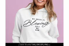 Mothers Day SVG - My Greatest Blessigns Call Me Mom SVG Product Image 1