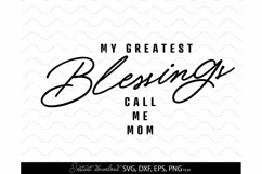 Mothers Day SVG - My Greatest Blessigns Call Me Mom SVG Product Image 2