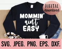 Mommin' Ain't Easy SVG - Mothers Day SVG - Mom Mode All Day Product Image 2