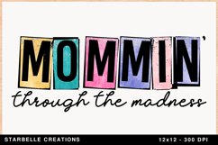 Mommin&#039; Through The Madness Sublimation Design Product Image 3