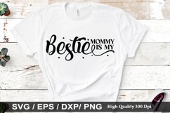 Mommy is my bestie SVG - Mother&#039;s Design Product Image 1