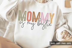 Mommy Is My Bestie - Mother's Day SVG Design Product Image 1