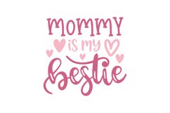 Mommy Is My Bestie Product Image 1