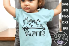 Mommy Is My Valentine | Mom Valentine Svg Quote Product Image 1