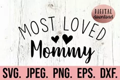 Most Loved Mommy SVG - Blessed Mommy - Mothers Day Design Product Image 1
