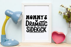 Mommy&#039;s Dramatic Sidekick SVG | Baby SVG | Newborn SVG Product Image 4