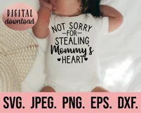 Not Sorry For Stealing Mommys Heart SVG - Mothers Day SVG Product Image 2