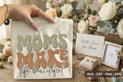 Moms Make Life Beautiful - Mother's Day SVG Design Product Image 2