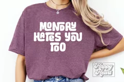 Monday Hates You Too SVG - Nope Not Today SVG - Sarcastic Product Image 3
