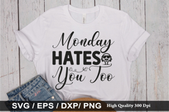 Monday Hates You Too SVG - Funny Quotes Design Product Image 1