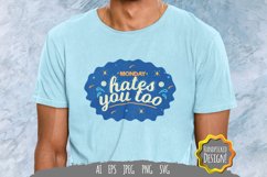 Monday Hates You Too SVG Product Image 1